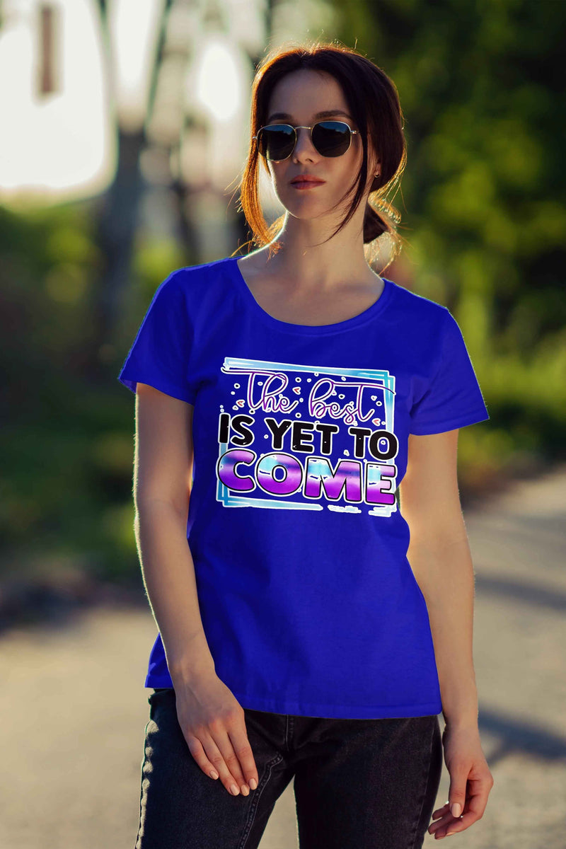 Chic Design The Best Is Yet To Come Inspirational Print T-Shirt